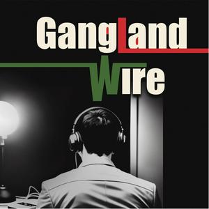 Écoutez Gangland Wire dans l'application