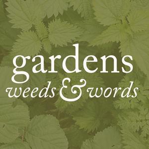 Écoutez Gardens, weeds and words dans l'application