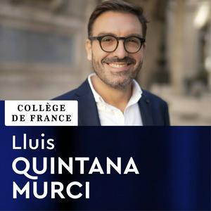 Écoutez Génomique humaine et évolution - Lluis Quintana-Murci dans l'application