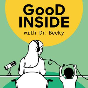 Écoutez Good Inside with Dr. Becky dans l'application