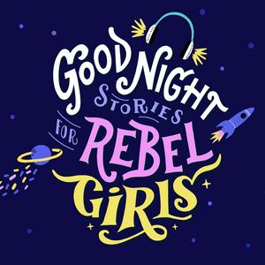 Écoutez Good Night Stories for Rebel Girls dans l'application