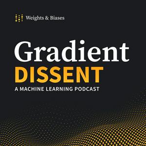 Écoutez Gradient Dissent: Conversations on AI dans l'application