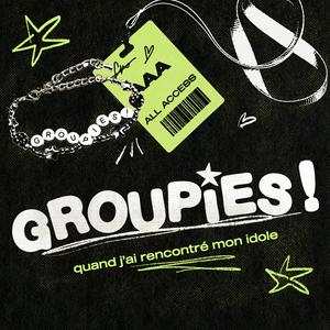 Écoutez Groupies! dans l'application