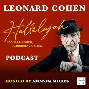 Écoutez Hallelujah: Leonard Cohen, A Journey, A Song dans l'application