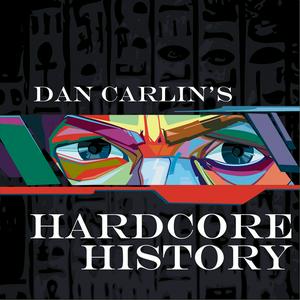 Écoutez Dan Carlin's Hardcore History dans l'application