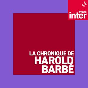 Écoutez La chronique de Harold Barbé dans l'application