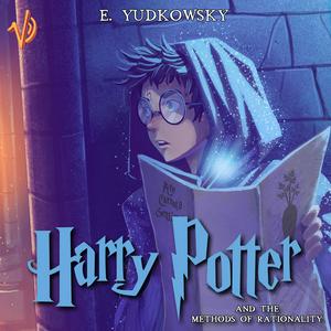 Écoutez Harry Potter and The Methods of Rationality Audiobook dans l'application