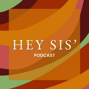 Écoutez Hey Sis' Podcast dans l'application