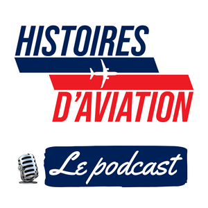 Écoutez Histoires d'Aviation dans l'application