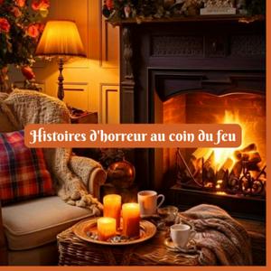 Écoutez Histoires d'horreur au coin du feu dans l'application