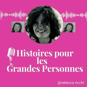 Écoutez Histoires Pour les Grandes Personnes dans l'application