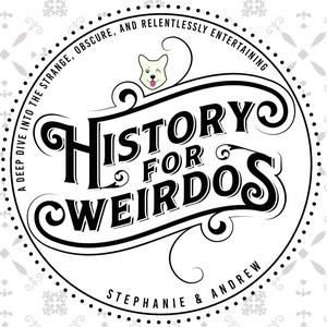 Écoutez History For Weirdos dans l'application