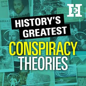 Écoutez History's Greatest Conspiracy Theories dans l'application