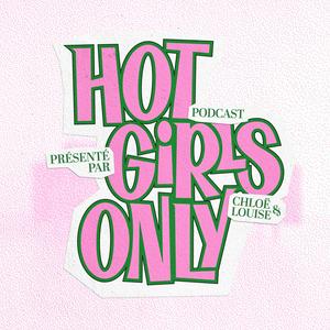 Écoutez Hot Girls Only dans l'application