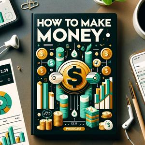 Écoutez How to Make Money dans l'application