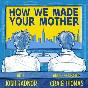 Écoutez How We Made Your Mother dans l'application