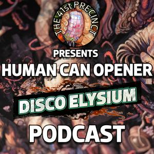 Écoutez Human Can Opener: A Disco Elysium Podcast dans l'application