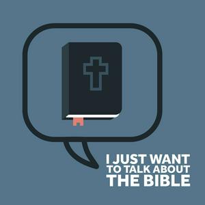 Écoutez I just want to talk about the Bible dans l'application