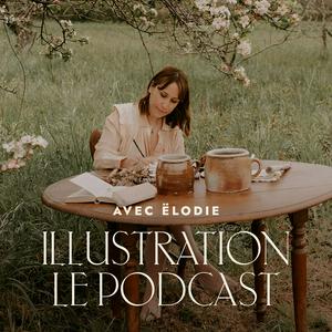 Écoutez Illustration : le Podcast dans l'application