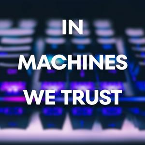 Écoutez In Machines we Trust dans l'application