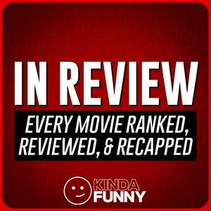 Écoutez In Review – A Kinda Funny Film & TV Podcast dans l'application