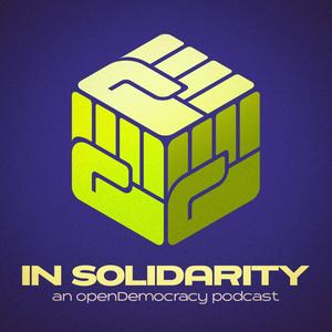 Écoutez In Solidarity - by openDemocracy dans l'application