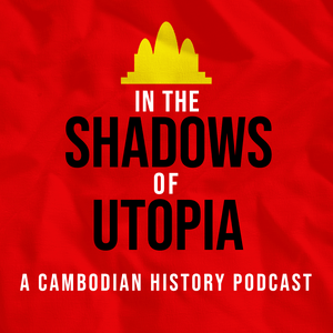 Écoutez In the Shadows of Utopia: The Khmer Rouge and the Cambodian Nightmare dans l'application