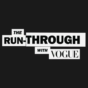 Écoutez The Run-Through with Vogue dans l'application