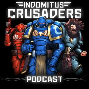 Écoutez Indomitus Crusaders - Warhammer 40K Podcast dans l'application