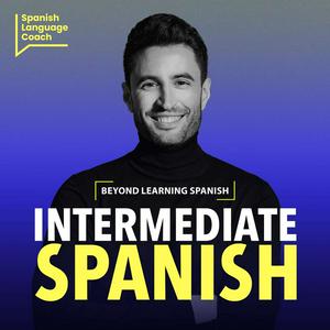 Écoutez Intermediate Spanish Podcast - Español Intermedio dans l'application