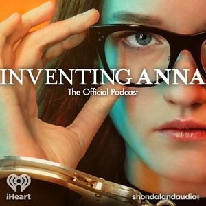 Écoutez Inventing Anna: The Official Podcast dans l'application