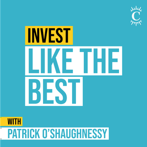 Écoutez Invest Like the Best with Patrick O'Shaughnessy dans l'application