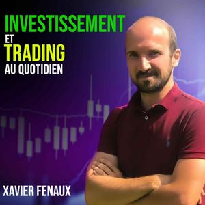 Écoutez Investissement et Trading au quotidien dans l'application