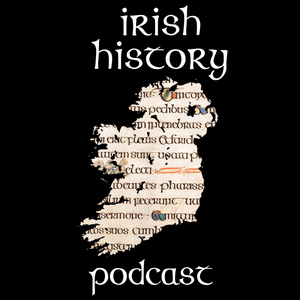 Écoutez Irish History Podcast dans l'application