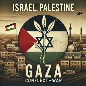 Écoutez Israel, Palestine, Gaza - Conflict+War dans l'application