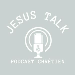 Écoutez Jesus Talk Podcast Chrétien dans l'application