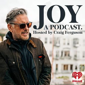 Écoutez Joy, a Podcast. Hosted by Craig Ferguson dans l'application