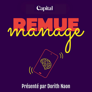 Écoutez Remue Manage, le podcast qui secoue le monde du travail dans l'application