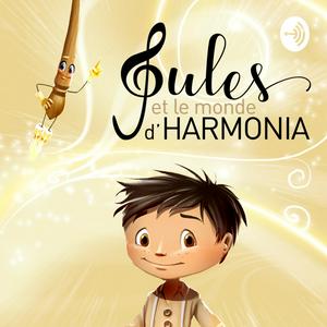 Écoutez Jules et le monde d'Harmonia - Histoire magique et musicale pour les enfants dans l'application