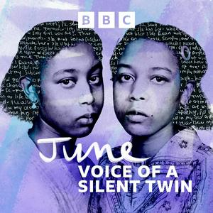 Écoutez June: Voice of a Silent Twin dans l'application