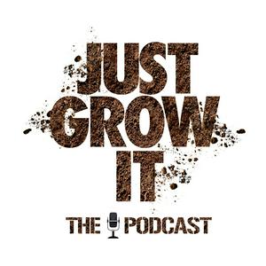 Écoutez Just Grow It: The Podcast dans l'application