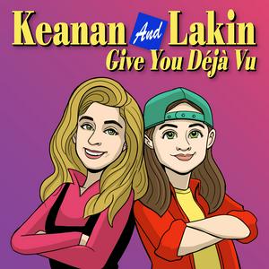 Écoutez Keanan And Lakin Give You Déjà Vu dans l'application