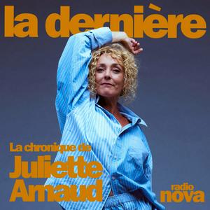 Écoutez La chronique de Juliette Arnaud dans l'application