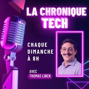 Écoutez La chronique TECH dans l'application