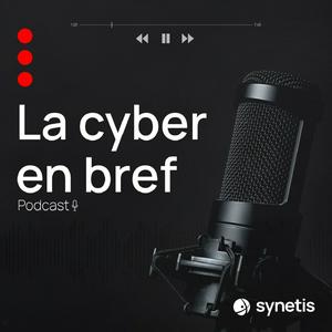 Écoutez La cyber en bref dans l'application