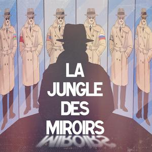 Écoutez La Jungle des Miroirs dans l'application