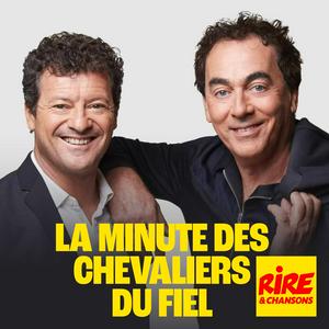 Écoutez La minute des Chevaliers du Fiel dans l'application