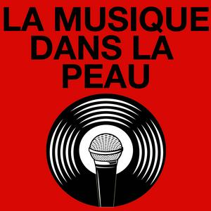 Écoutez La Musique Dans La Peau dans l'application