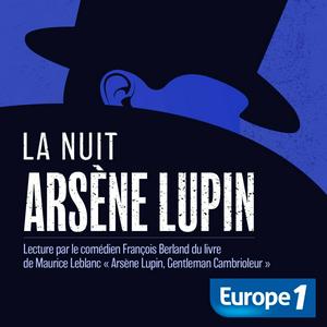 Écoutez La nuit d'Arsène Lupin dans l'application