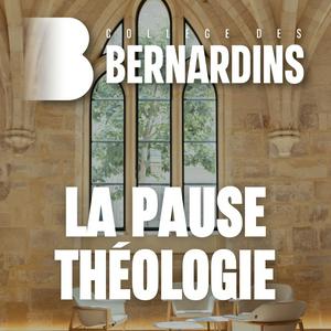 Écoutez La pause théologie des Bernardins dans l'application